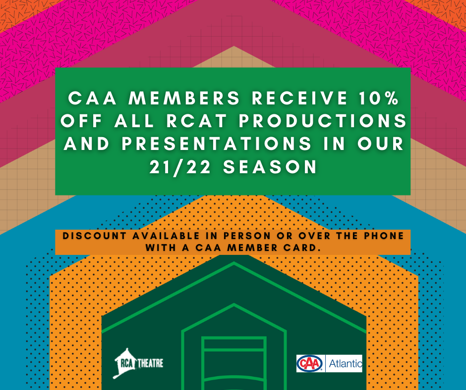 Colorful Hall image. Text reads: CAA Members receive 10% off all RCAT productions and presentations in our 21/22 season. Discount available in person or over the phone with a CAA member card. The RCAT and CAA logos are beneath.